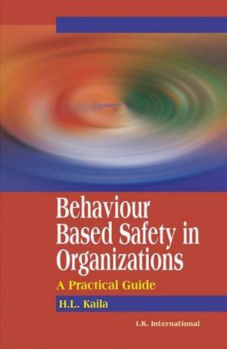 Behaviour Based Safety in Organizations: A Practical Guide