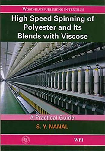 High Speed Spinning of Polyester and its Blends with Viscose: A Practical Guide