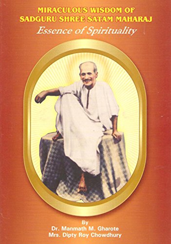 Stock image for Miraculous Wisdom of Sadguru Shree Satam Maharaj for sale by Books Puddle