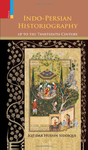 Stock image for Indo-Persian Historiography Up to the Thirteenth Century for sale by Mispah books