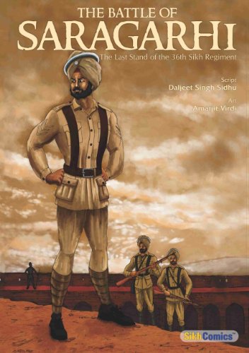 Stock image for The Battle of Saragarhi, The Last Stand of the 36th Sikh Regiment (English Graphic Novel) (Graphic Novels on Sikhism) for sale by Aaron Books