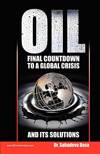Beispielbild fr Oil - Final Countdown To A Global Crisis And Its Solutions zum Verkauf von Lucky's Textbooks