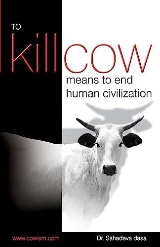 Imagen de archivo de To Kill Cow Means To End Human Civilization a la venta por PlumCircle