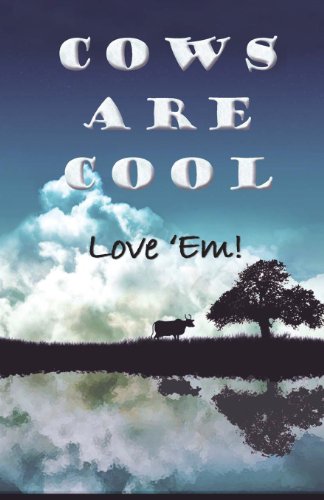 9788190976046: Cow Are Cool! Love 'Em
