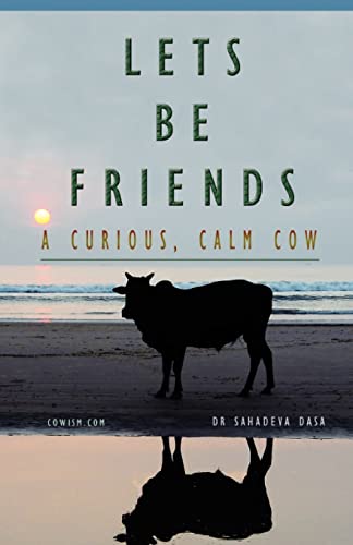 Stock image for Let's Be Friends! - A Curious, Calm Cow for sale by Lucky's Textbooks