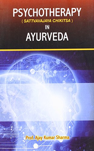 Imagen de archivo de Psychoterapy (Sattvavajaya Chikitsa) in Ayurveda a la venta por dsmbooks