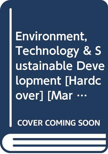 9788191005967: Environment, Technology & Sustainable Development [hardcover] P.R. Chauhan,S.K. Singh,V.K. Chaudhary and C.S.Singh [Mar 14, 2012]