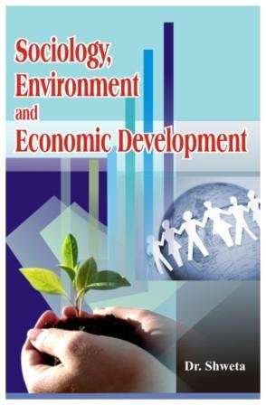 Stock image for Sociology, Environment and Economic Development for sale by dsmbooks