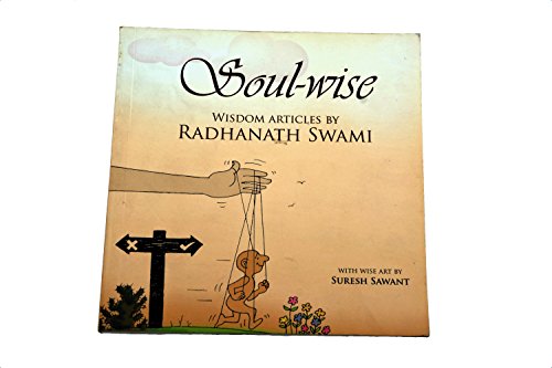 Beispielbild fr Soulwise: Wisdom Articles by Radhanath Swami - Radhanath Swami zum Verkauf von Big Star Books