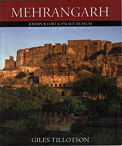 9788191047103: Mehrangarh: Jodhpur Fort and Palace Museum