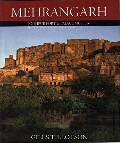 Stock image for Mehrangarh: Jodhpur Fort and Palace Museum for sale by ThriftBooks-Dallas