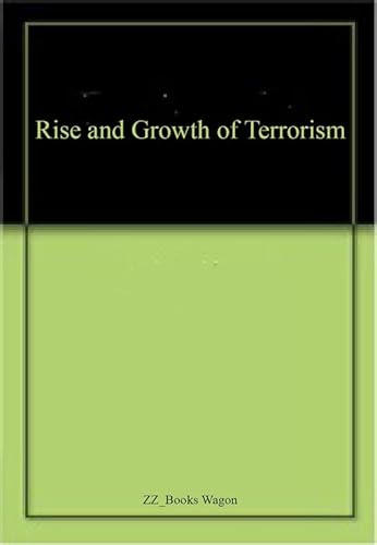Imagen de archivo de Rise and Growth of Terrorism a la venta por Vedams eBooks (P) Ltd