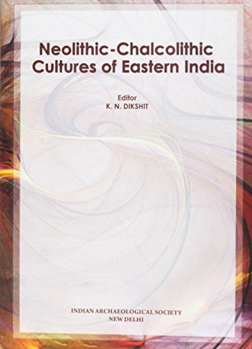 Imagen de archivo de NEOLITHIC-CHALCOLITHIC CULTURES OF EASTERN INDIA a la venta por Prtico [Portico]