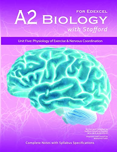 Imagen de archivo de A2 Biology With Stafford: Unit 5: Physiology of Exercise & Nervous Coordination a la venta por California Books