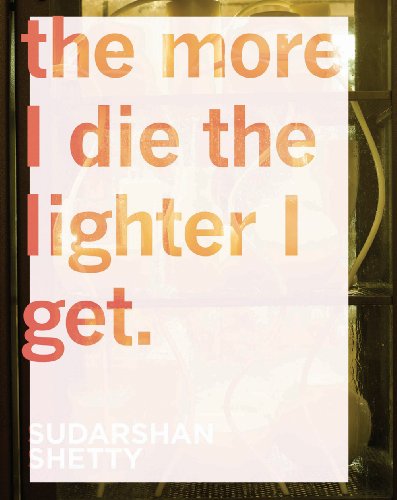 9788192000800: Sudarshan Shetty - the More I Die the Lighter I Get