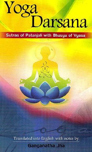 Beispielbild fr Yoga Darsana: Sutras of Patanjali with Bhasya of Vyasa zum Verkauf von Books in my Basket