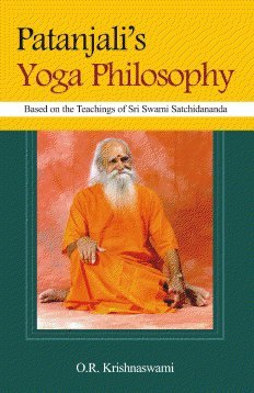 Beispielbild fr Patanjali`s Yoga Philosophy: Based on the Teachings of Sri Swami Satchidananda zum Verkauf von Books in my Basket