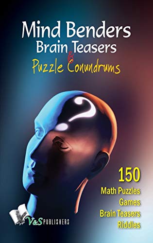 9788192079608: Mind Benders Brain Teasers & Puzzle Conundrums: Puzzles, Riddles, Teasers to Keep Your Mind Sharp, Challenged and Refreshed