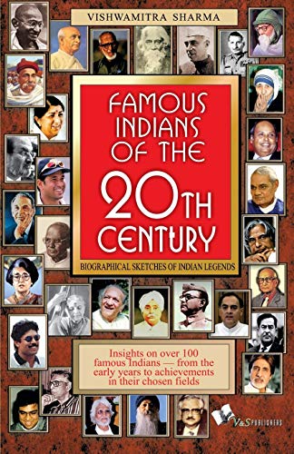 Famous Indians Of The 20th Century: Biographical sketches of indian legends