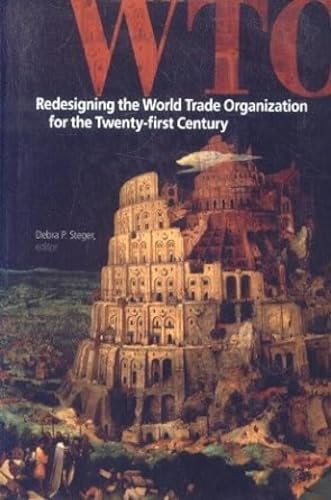 Stock image for Redesigning the World Trade Organization for the Twenty First Century for sale by Books Puddle