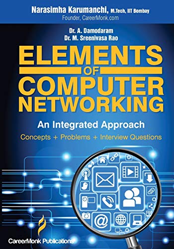 Imagen de archivo de Elements of Computer Networking: An Integrated Approach (Concepts, Problems and Interview Questions) a la venta por HPB-Red