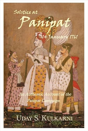 Imagen de archivo de Solstice at Panipat, 14 January 1761: An Authentic Account the Campaign of Panipat a la venta por SecondSale