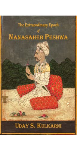 Imagen de archivo de The Extraordinary Epoch of Nanasaheb Peshwa a la venta por Vedams eBooks (P) Ltd