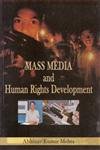 Stock image for Mass Media and Human Rights Development for sale by Vedams eBooks (P) Ltd