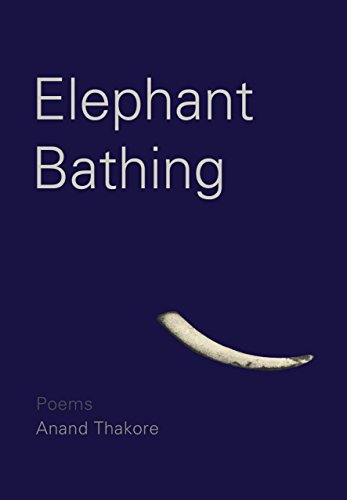Beispielbild fr Elephant Bathing: Poems 2001-2011 zum Verkauf von Powell's Bookstores Chicago, ABAA