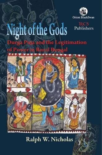 Stock image for Night of the Gods: Durga Puja and the Legitimation of Power in Rural Bengal for sale by Shalimar Books