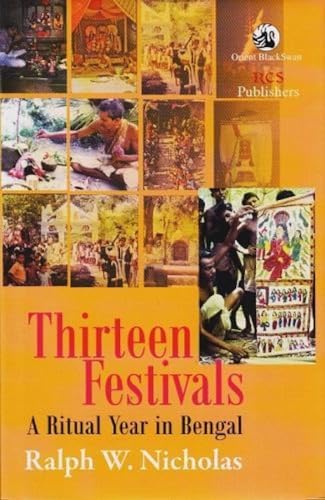 9788192304632: Thirteen Festivals: A Ritual Year in Bengal
