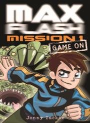 Beispielbild fr Max Flash Mission 1 Game On zum Verkauf von dsmbooks