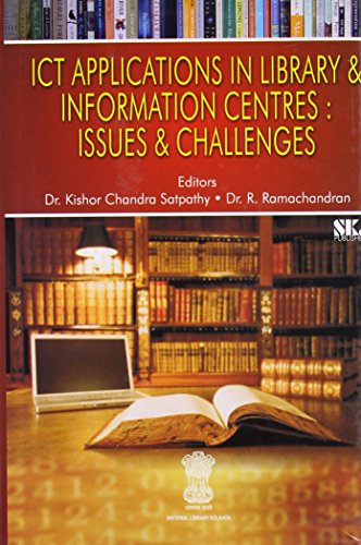 Stock image for ICT Application in Library and Information Centres: Issues and Challenges for sale by Vedams eBooks (P) Ltd