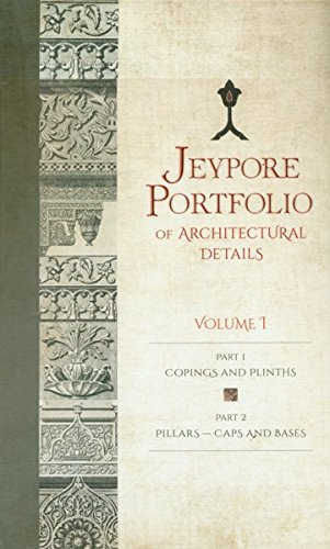 Beispielbild fr Jeypore portfolio of architectural details, Vol.I Parts 1 2, Part 1: Copings and Plinths, Part 2: Pillars Caps and Bases zum Verkauf von Books in my Basket