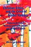 Christian Ethics and the Crisis of Gender Violence: Exploring Kristeva's Reading of Religion, Cul...