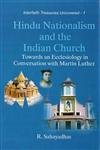 Hindu Nationalism and the Indian Church: Towards an Ecclesiology in Conversation with Martin Luther