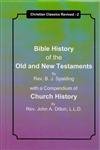 Bible History of the Old and New Testaments : With a Compendium of Church History