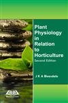 9788192686097: Plant Physiology in Relation to Horticulture, 2nd Ed. [Hardcover] [Jan 01, 2014] Bleasdale, J.K.A. [Hardcover] [Jan 01, 2017] Bleasdale, J.K.A.