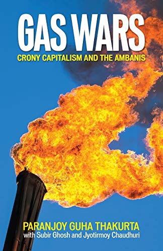 Stock image for Gas Wars - Crony Capitalism and the Ambanis for sale by AwesomeBooks