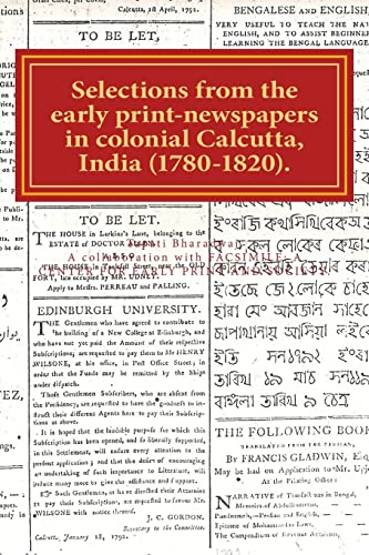 Beispielbild fr Selections from the early print-newspapers in colonial Calcutta, India (1780-1820): Heteroglossic print, diseases and fashion (Early Newspapers in colonial India) zum Verkauf von Book Deals