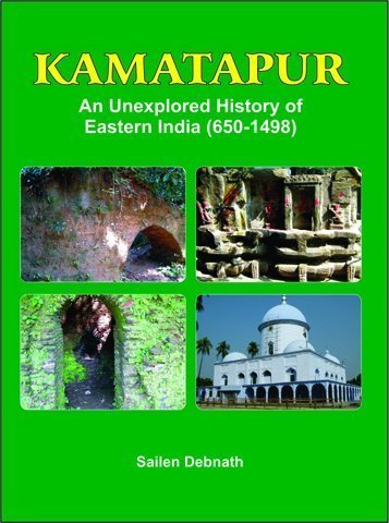 Stock image for Kamatapur: An Unexplored History of Eastern India (650-1498) for sale by Vedams eBooks (P) Ltd