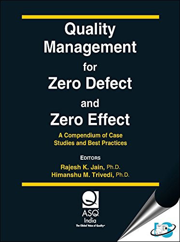 Imagen de archivo de Quality Management for Zero Defect and Zero Effect: A Compendium of Case Studies and Best Practices a la venta por Books in my Basket