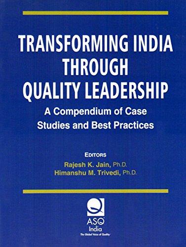 Imagen de archivo de Transforming India Through Quality Leadership: A Compendium of Case Studies and Best Practices a la venta por Books in my Basket