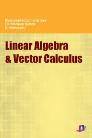 Stock image for Liner Algebra and Vector Calculus for sale by Vedams eBooks (P) Ltd