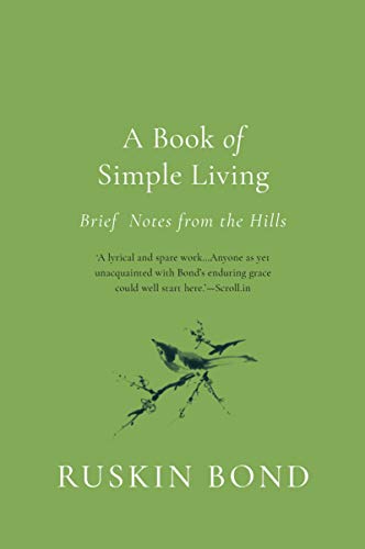 Beispielbild fr A Book of Simple Living: Brief Notes from the Hills zum Verkauf von Better World Books