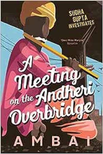 Stock image for A Meeting on the Andheri Overbridge [Paperback] Ambai for sale by dsmbooks