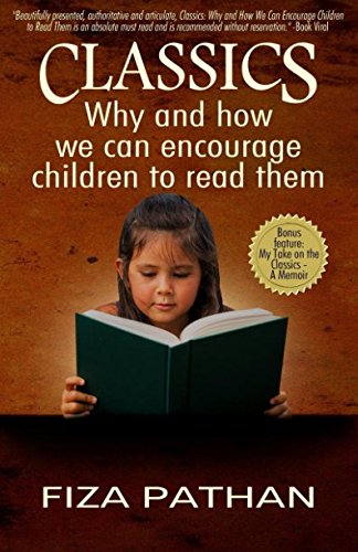 Stock image for CLASSICS: Why and how we can encourage children to read them for sale by SecondSale