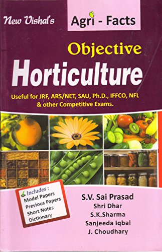 Stock image for Agri Facts: Objective Horticulture Useful for JRF ARS/NET SAU Ph.D IFFCO NFL and Other Competitive Exams 2nd edn for sale by Books Puddle