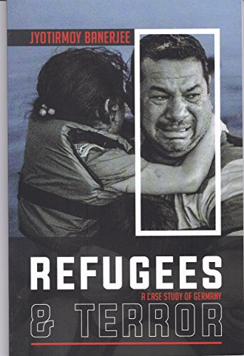 Stock image for Refugees & Terror:: A Case Study of Germany for sale by Books Puddle