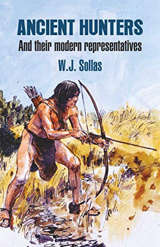 Imagen de archivo de Ancient Hunters and their Modern Representatives a la venta por Books Puddle